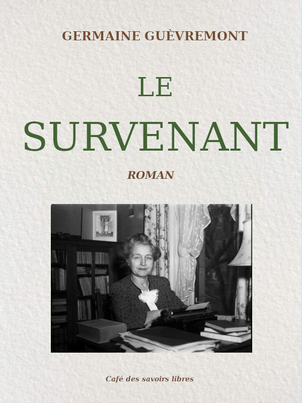 Le Survenant (roman) par Germaine Guèvremont - Café des savoirs libres